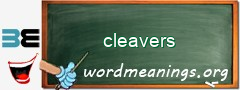 WordMeaning blackboard for cleavers